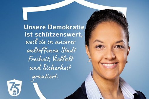 Unsere Demokratie ist schützenswert, weil sie in unserer weltoffenen Stadt Freiheit, Vielfalt und Sicherheit garantiert.