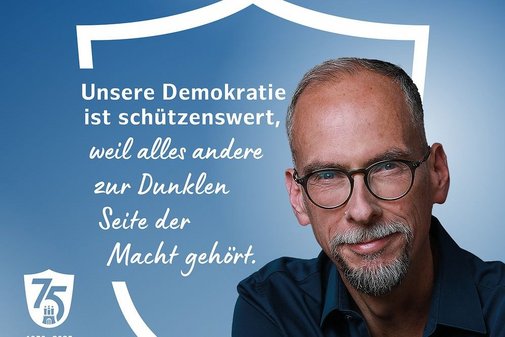 Unsere Demokratie ist schützenswert, weil alles andere uir Dunklen Seite der Macht gehört.