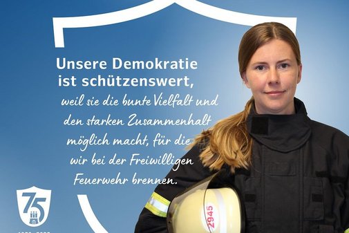 Unsere Demokratie ist schützenswert, weil sie uns die bunte Vielfalt und den starken Zusammenhalt möglich macht, für die wir bei der Freiwilligen Feuerwehr brennen.